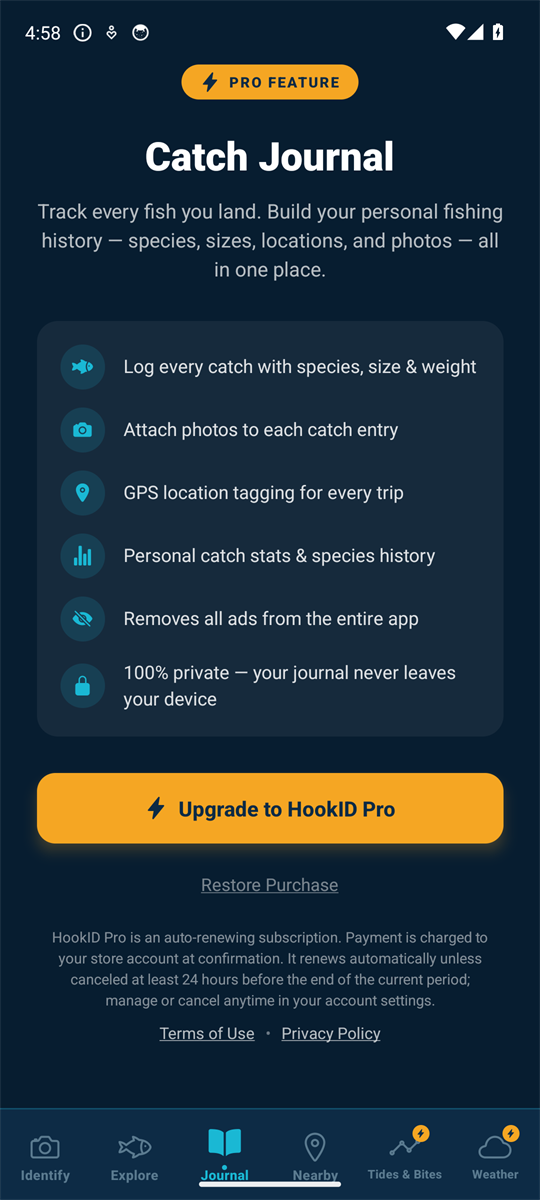 The HookID Catch Journal screen, marked PRO FEATURE, listing what it does: log every catch with species, size and weight; attach photos; GPS location tagging; personal catch stats and species history; removes all ads; and 100% private — your journal never leaves your device